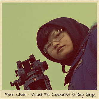 Our Visual FX, Colourist, & Key Grip - Penn Chen